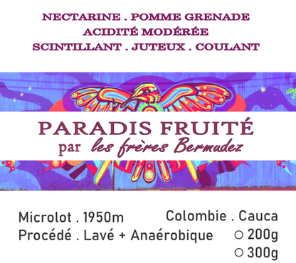 Colombie - Paradis Fruité par les frères Bermudez