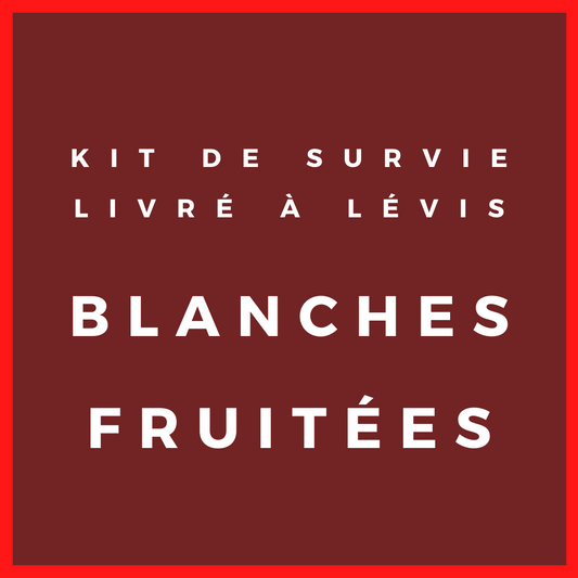 Kit de survie - Blanches / Fruitées (pour cueillette en magasin)